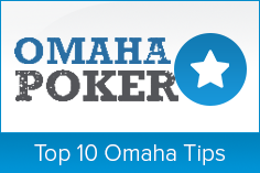 Top 10 Omaha Tips