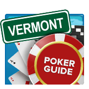 Vermont Online Poker Guide